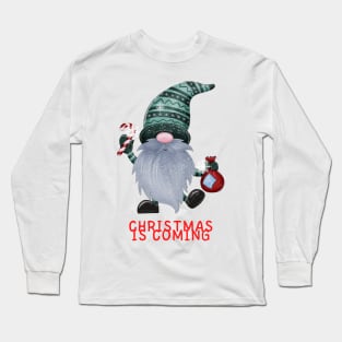 Gnome Christmas is coming Long Sleeve T-Shirt